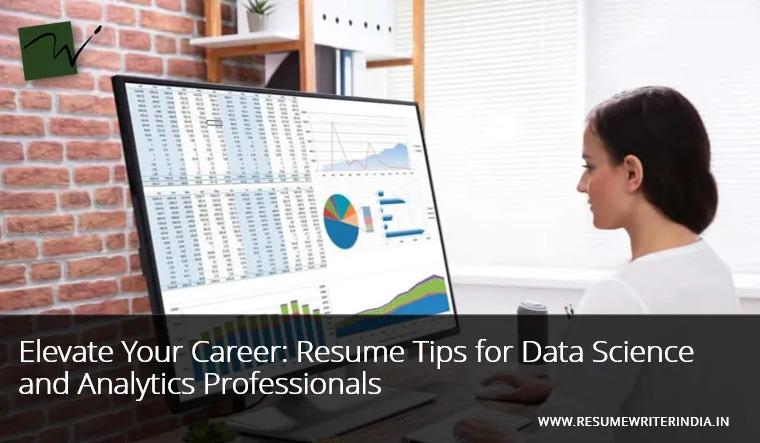 Elevate Your Career: Resume Tips for Data Science and Analytics Professionals