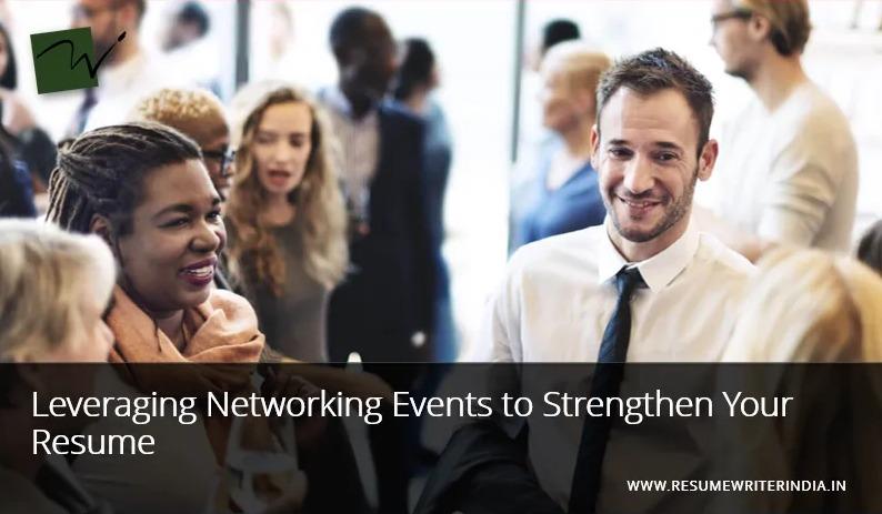 Leveraging Networking Events to Strengthen Your Resume