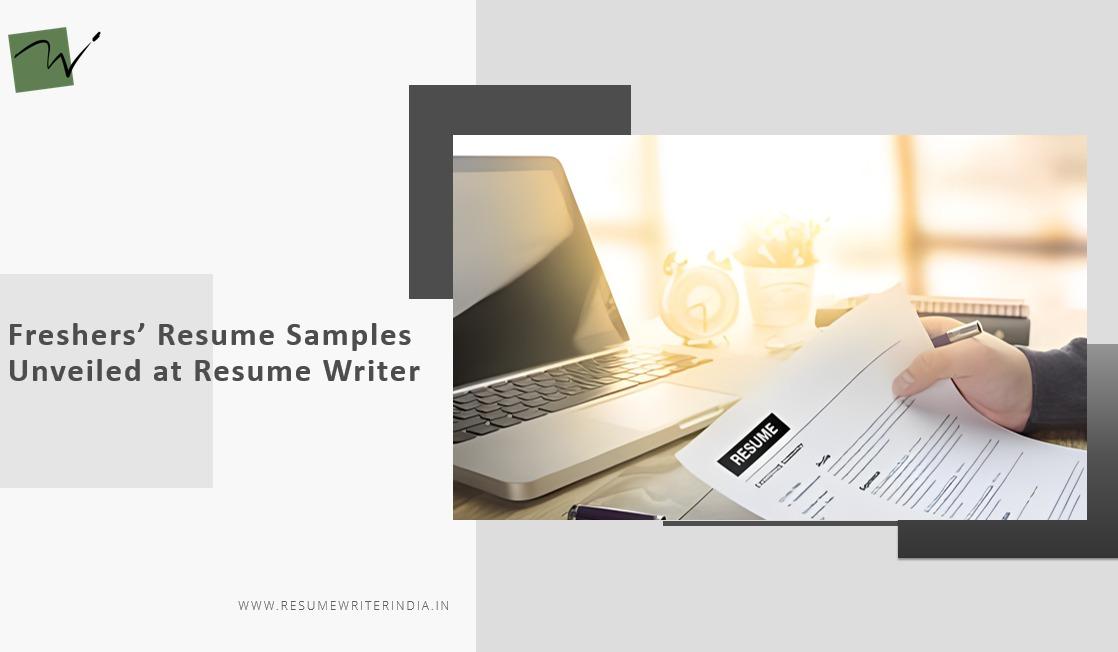 Crafting Success: Unveiling Resume Samples for Freshers at Resume Writer
