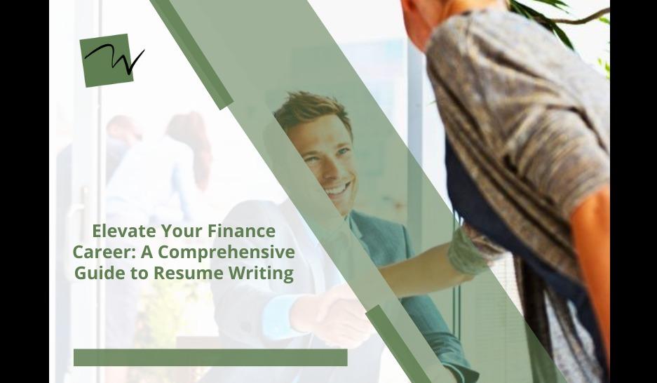 Elevate Your Finance Career: A Comprehensive Guide to Resume Writing