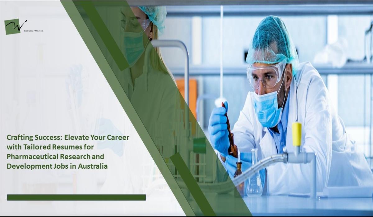 Tailored Resumes for Pharmaceutical R&D Jobs in Australia