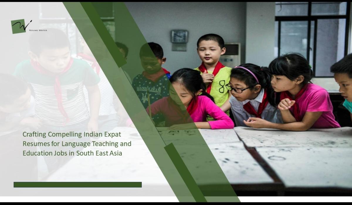 Optimizing Indian Expat Resumes for Teaching in SE Asia