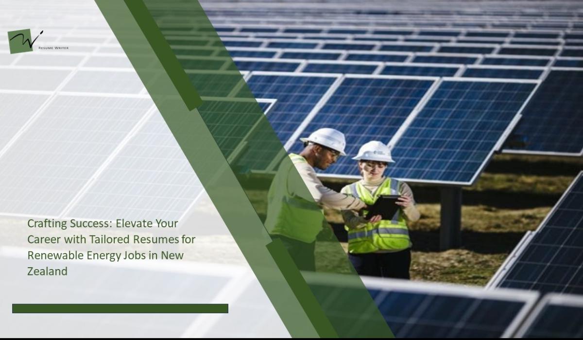 Tailored Resumes for Renewable Energy Jobs in New Zealand