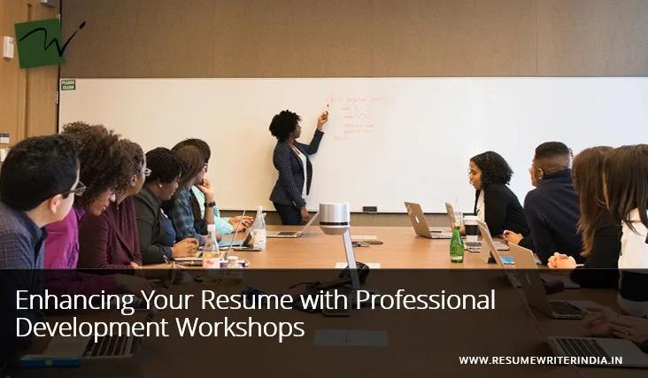 Enhancing Your Resume with Professional Development Workshops