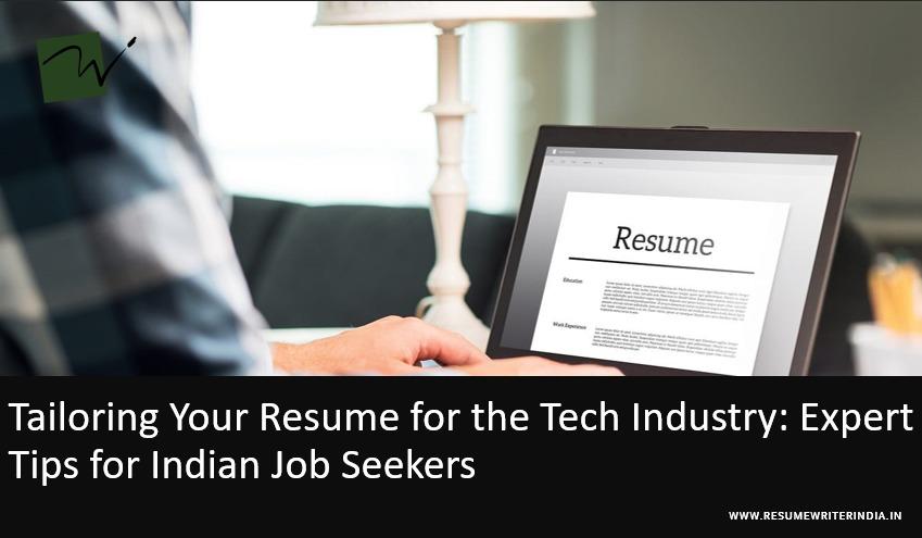 Tailoring Your Resume for the Tech Industry: Expert Tips for Indian Job Seekers