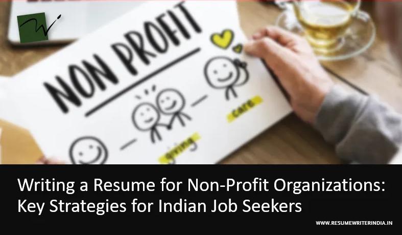 Writing a Resume for Non-Profit Organizations: Key Strategies for Indian Job Seekers