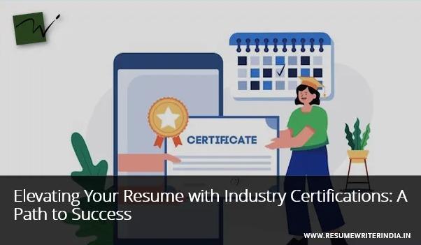 Elevating Your Resume with Industry Certifications: A Path to Success