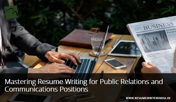 Mastering Resume Writing for Public Relations and Communications Positions